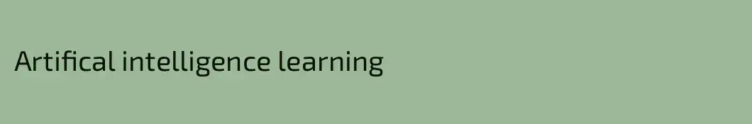 Artifical intelligence learning